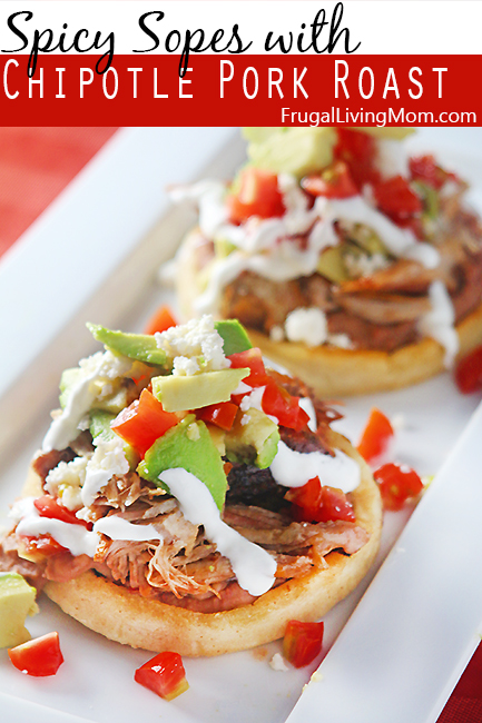 Spicy Sopes with Chipotle Sauce Pork Roast