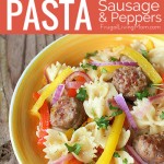 20 Minute Pasta with Sausage and Peppers